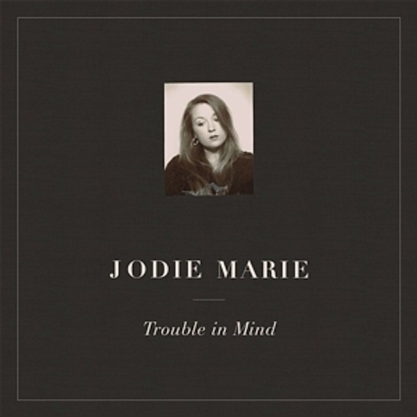 Trouble In Mind, Jodie Marie