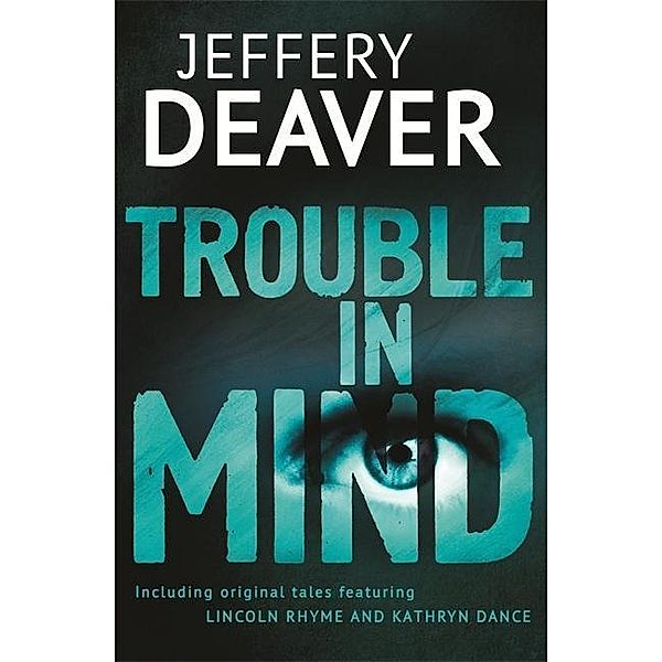 Trouble in Mind, Jeffery Deaver