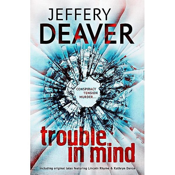 Trouble in Mind, Jeffery Deaver