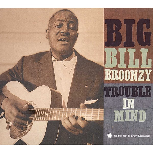 Trouble In Mind, Big Bill Broonzy