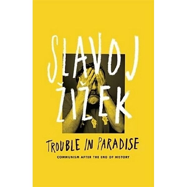 Trouble in Paradise, Slavoj Zizek