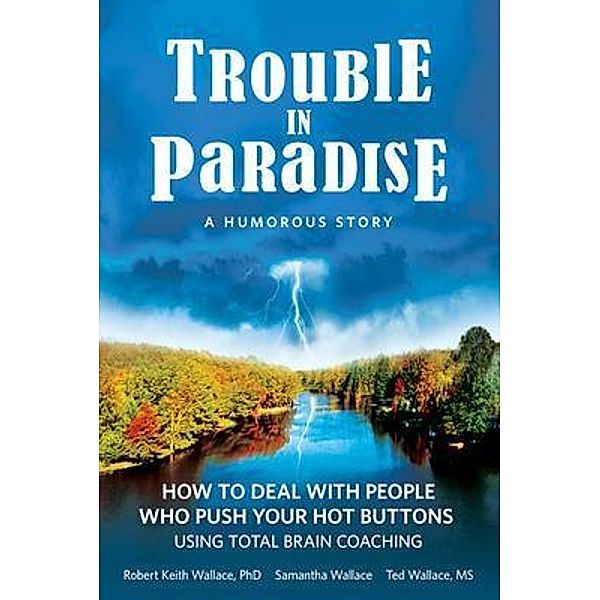 Trouble In Paradise, Robert Keith Wallace, Samantha Wallace, Ted Wallace