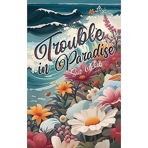 Trouble in Paradise, Suz Korb