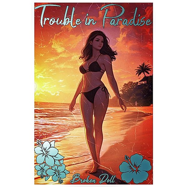 Trouble in Paradise, Broken Doll