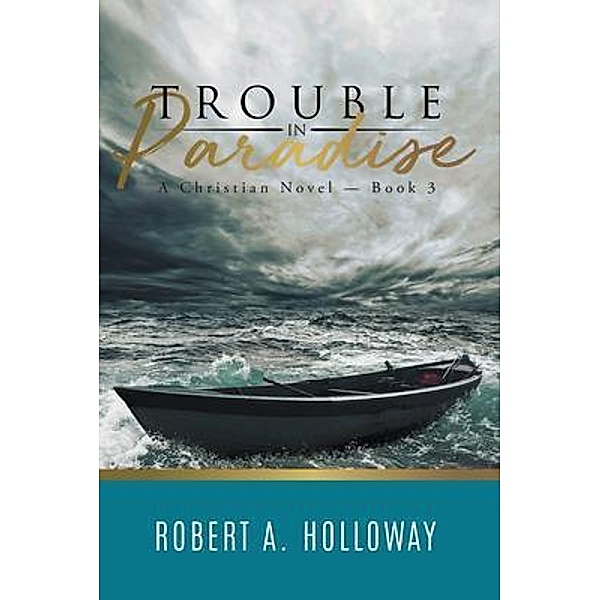Trouble in Paradise / Quantum Discovery, Robert A. Holloway