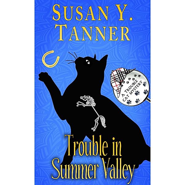 Trouble in Summer Valley (Trouble Cat Mysteries, #4) / Trouble Cat Mysteries, Susan Y. Tanner