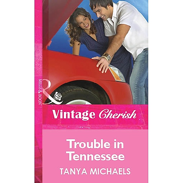 Trouble in Tennessee (Mills & Boon Cherish), Tanya Michaels