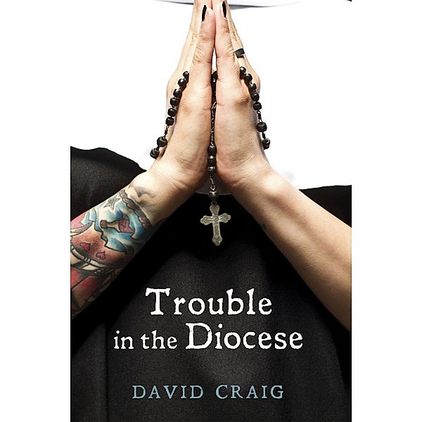 Trouble in the Diocese, David Craig