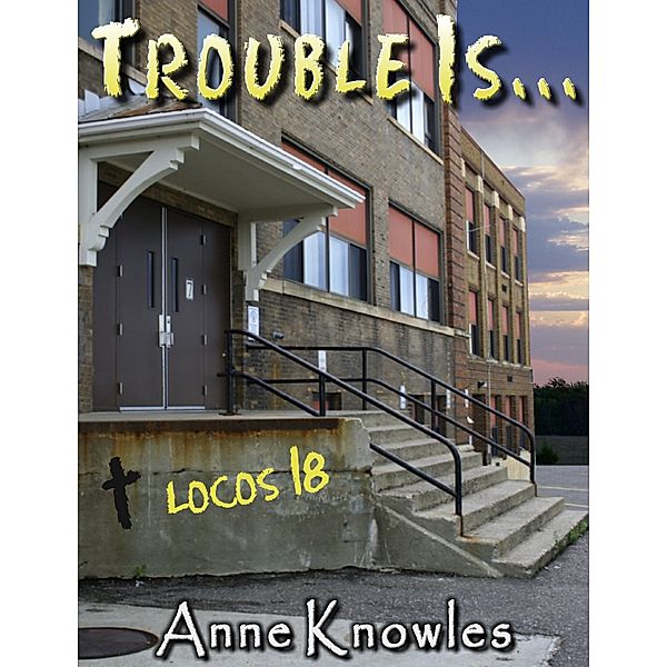 Trouble Is..., Anne Knowles