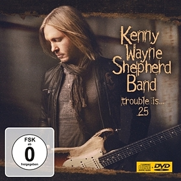 Trouble Is...25 (Cd+Dvd), Kenny Wayne Shepherd