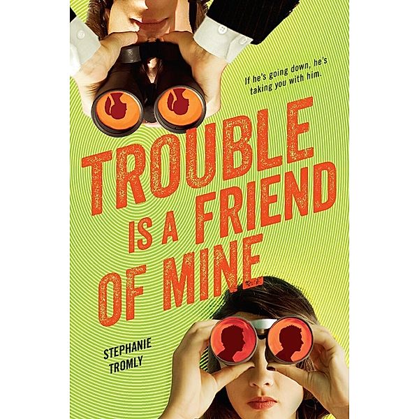 Trouble Is a Friend of Mine, Stephanie Tromly