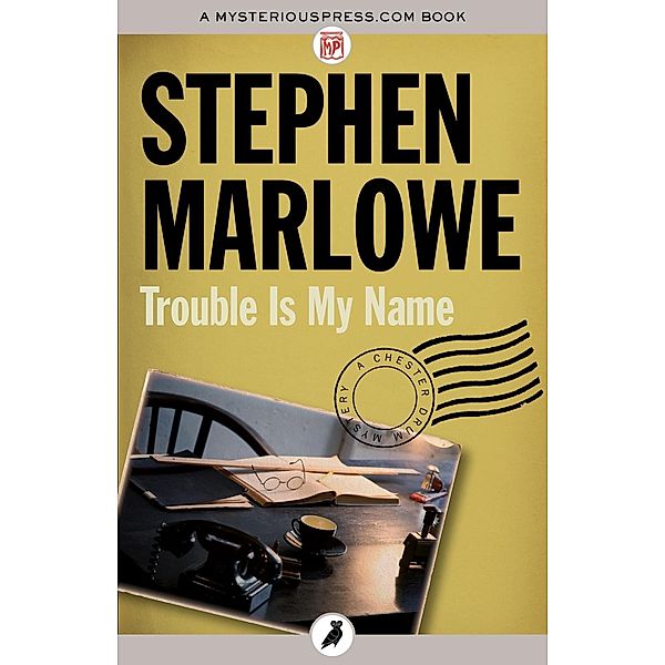 Trouble Is My Name, STEPHEN MARLOWE