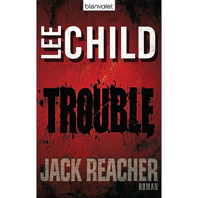 Trouble Jack Reacher Bd.11 Buch bei Weltbild.ch online bestellen