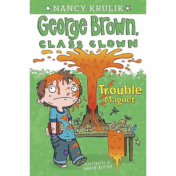 Trouble Magnet #2 / George Brown, Class Clown Bd.2, Nancy Krulik