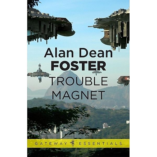 Trouble Magnet / Gateway Essentials, Alan Dean Foster