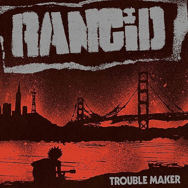 Trouble Maker, Rancid