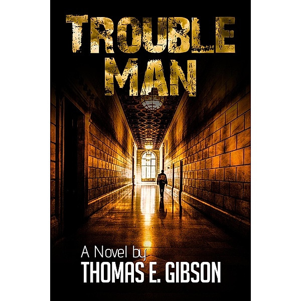 Trouble Man, Thomas E. Gibson