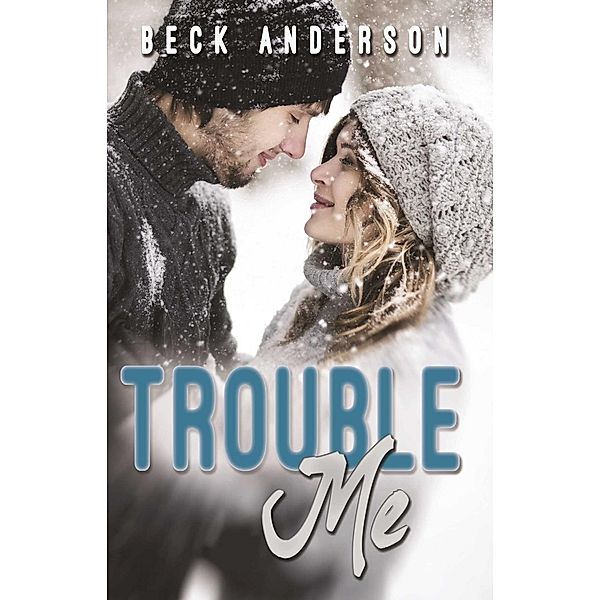 Trouble Me, Beck Anderson