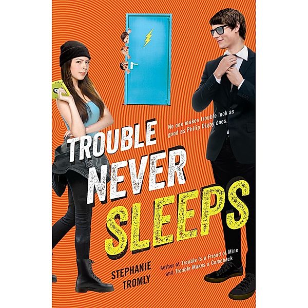 Trouble Never Sleeps, Stephanie Tromly