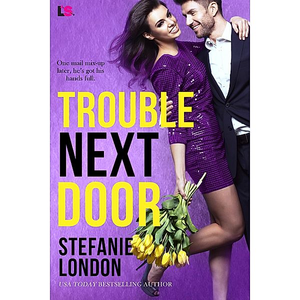 Trouble Next Door, Stefanie London