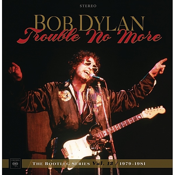 Trouble No More: The Bootleg Series Vol.13/1979, Bob Dylan