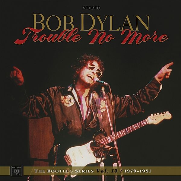 Trouble No More: The Bootleg Series Vol.13/1979 (Vinyl), Bob Dylan