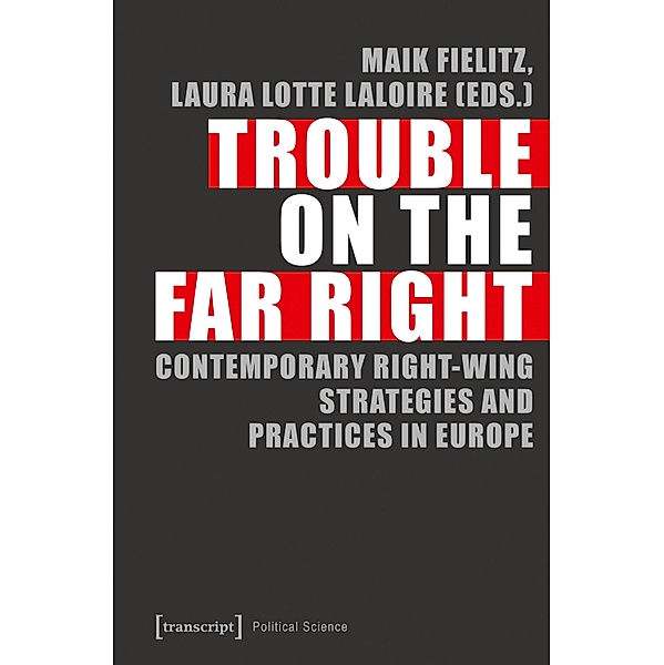 Trouble on the Far Right / Edition Politik Bd.39