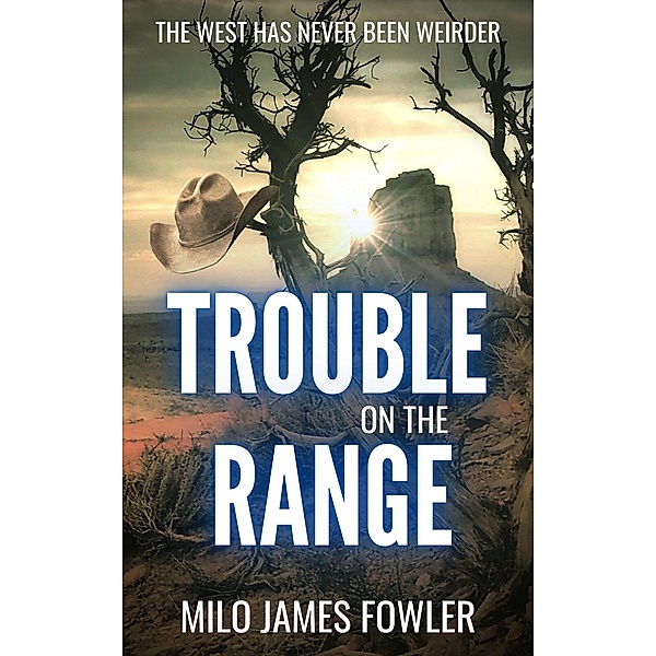 Trouble on the Range, Milo James Fowler