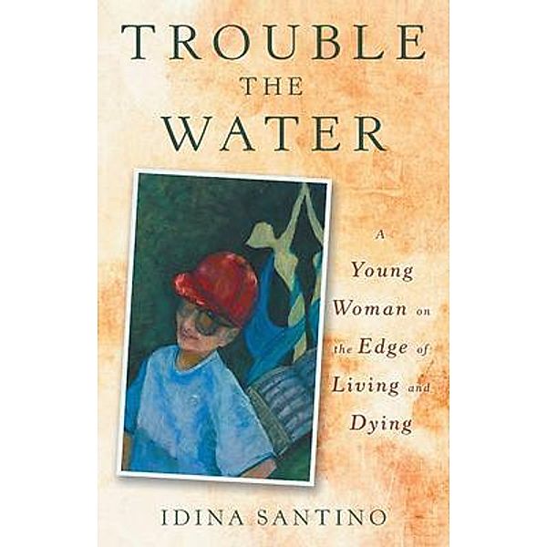 Trouble The Water / Westwood Books Publishing LLC, Idina Santino