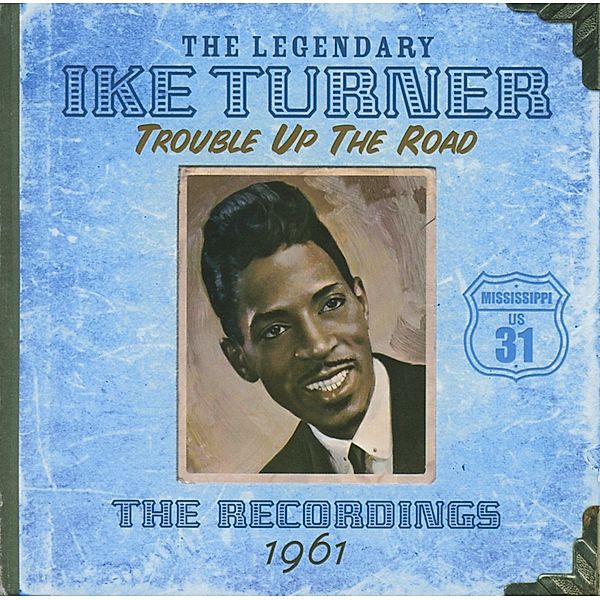 Trouble Up The Road, Ike Turner