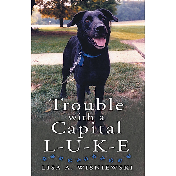 Trouble with a Capital L-U-K-E, Lisa A. Wisniewski