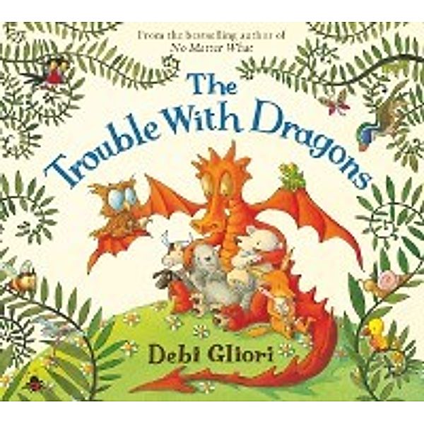 Trouble With Dragons, Gliori Debi Gliori