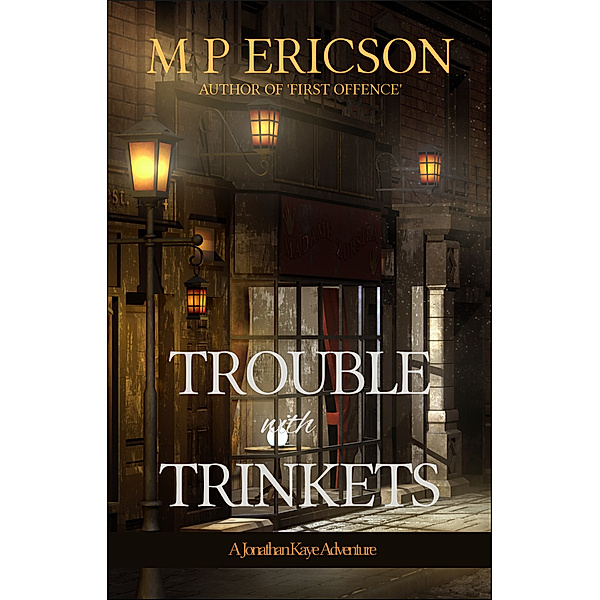 Trouble with Trinkets, M P Ericson