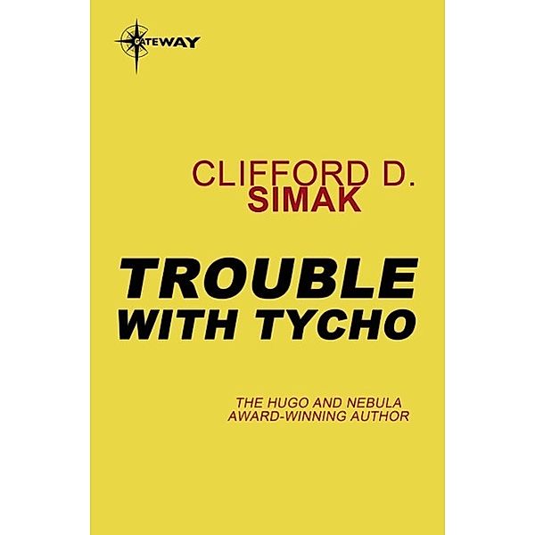 Trouble with Tycho, Clifford D. Simak