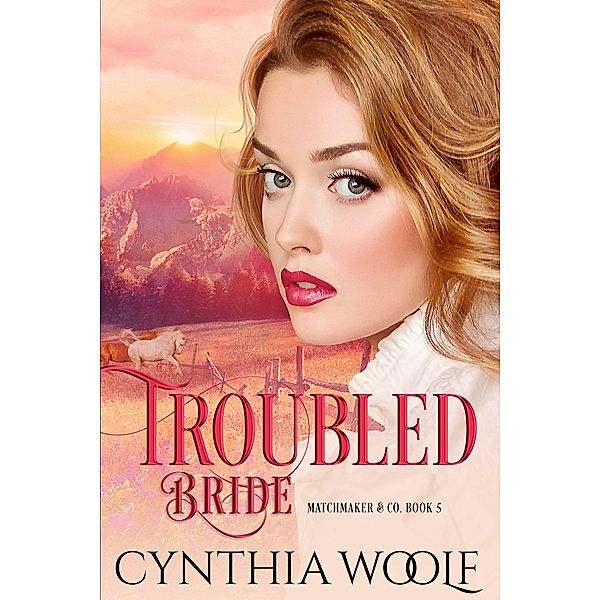 Troubled Bride / Matchmaker & Co. Bd.5, Cynthia Woolf