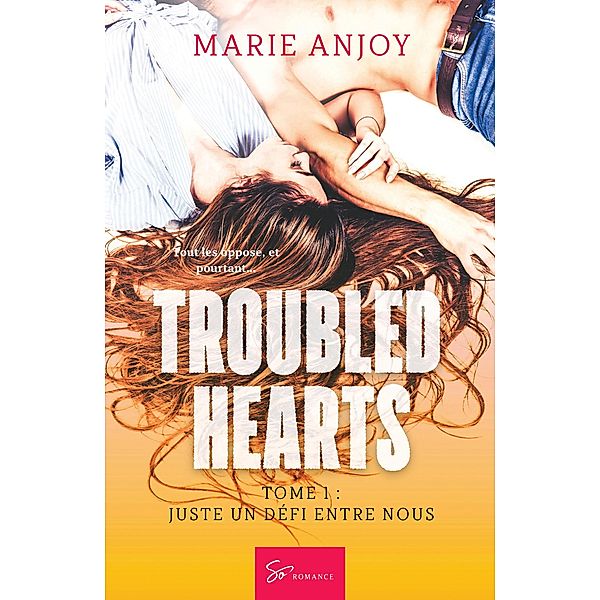 Troubled hearts - Tome 1 / Troubled hearts Bd.1, Marie Anjoy