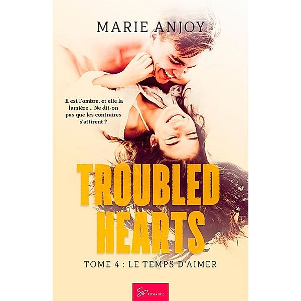 Troubled Hearts - Tome 4 / Troubled Hearts Bd.4, Marie Anjoy