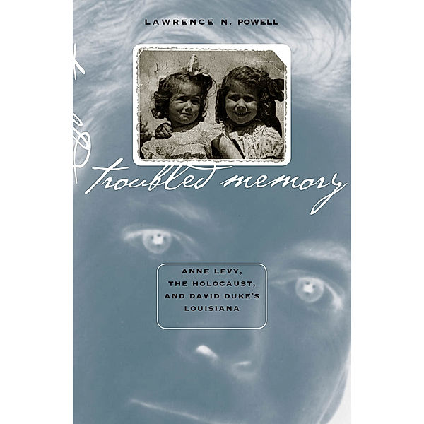 Troubled Memory, Lawrence N. Powell