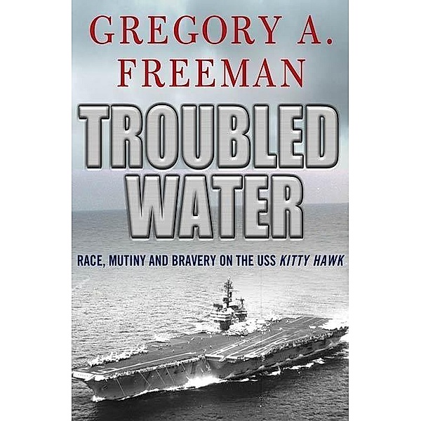 Troubled Water, Gregory A. Freeman