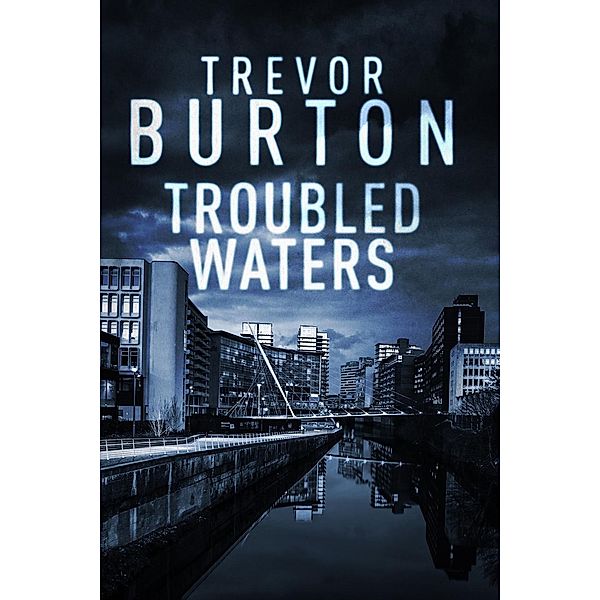 Troubled Waters, Trevor Burton