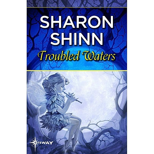 Troubled Waters, Sharon Shinn