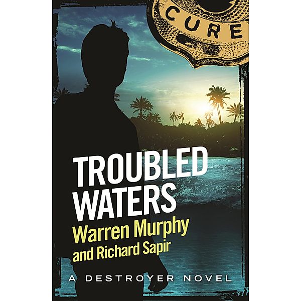 Troubled Waters / The Destroyer Bd.133, Richard Sapir, Warren Murphy