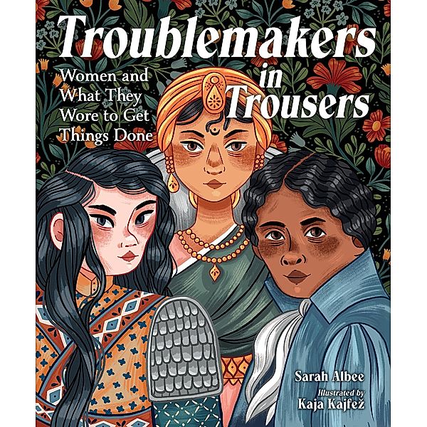 Troublemakers in Trousers, Sarah Albee