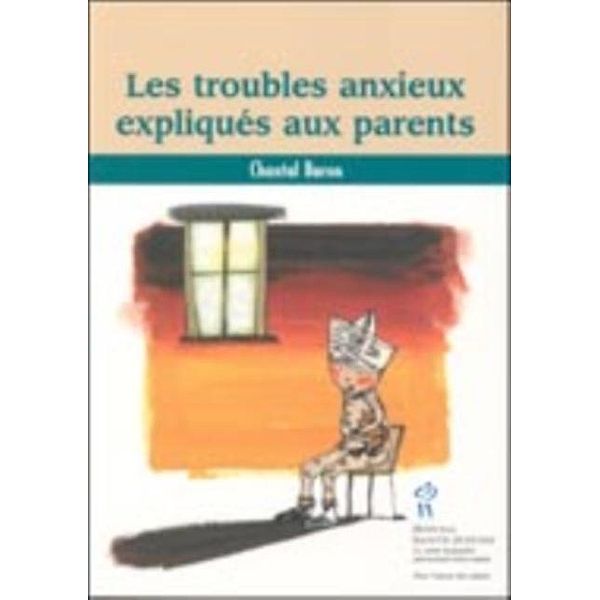 Troubles anxieux expliques auxparents, Chantal Baron