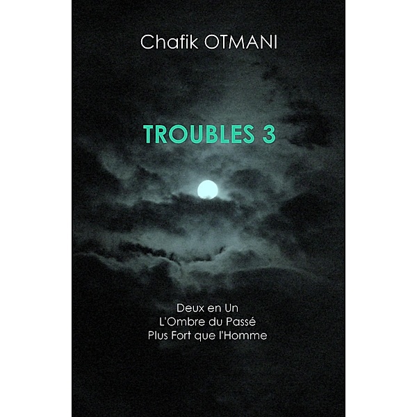 Troubles vol. 3, Chafik Otmani