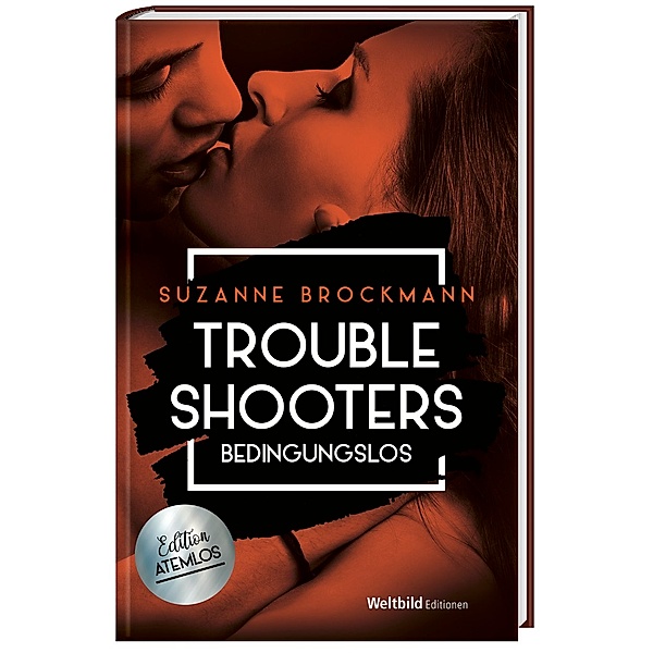 Troubleshooters. Bedingungslos, Suzanne Brockmann