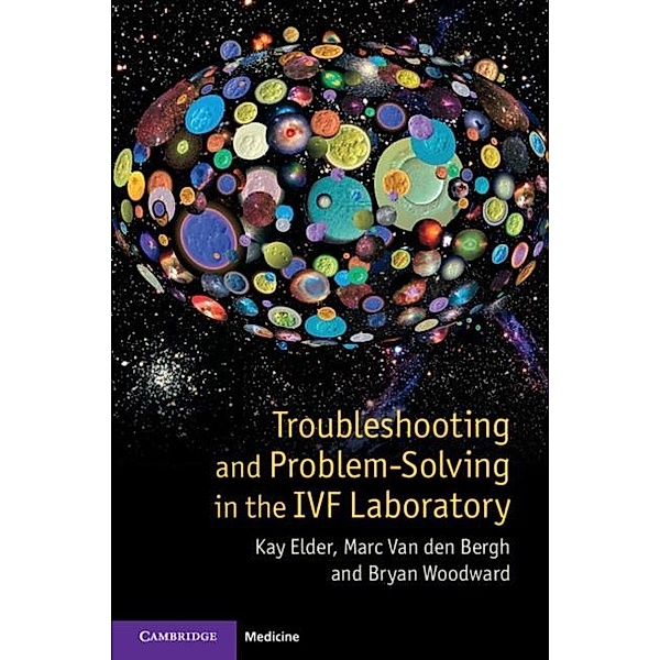 Troubleshooting and Problem-Solving in the IVF Laboratory, Kay Elder