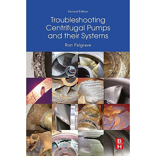 Troubleshooting Centrifugal Pumps and their systems, Ron Palgrave