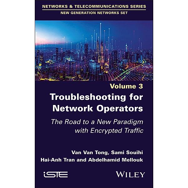 Troubleshooting for Network Operators, Van Van Tong, Sami Souihi, Hai-Anh Tran, Abdelhamid Mellouk