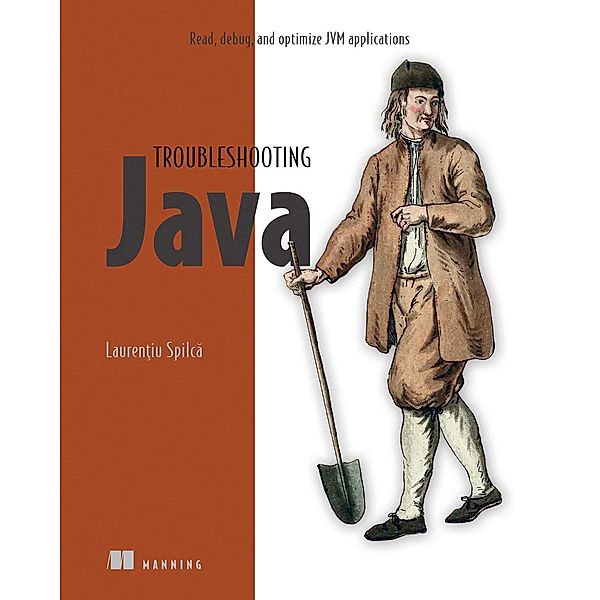 Troubleshooting Java, Laurentiu Spilca